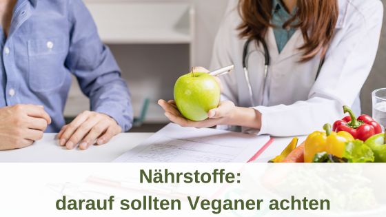 Nährstoffe: darauf sollten Veganer achten