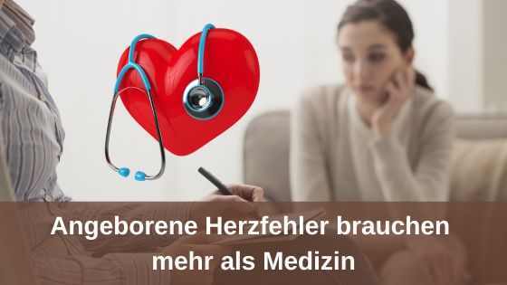 Angeborene Herzfehler brauchen mehr als Medizin