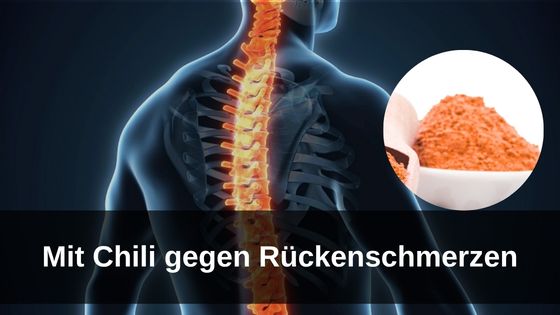 Mit Chili gegen Rückenschmerzen